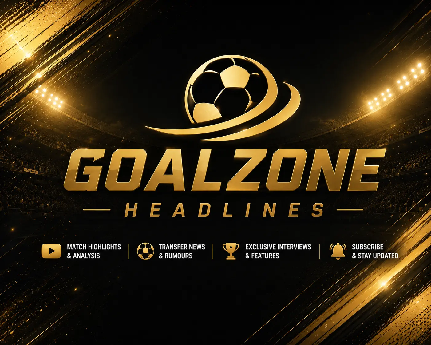 GoalZone Headlines gold badge over a floodlit stadium